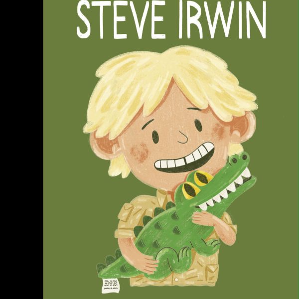 Steve Irwin - Little People Big Dreams